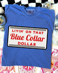 Livin' On That Blue Collar Dollar